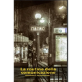 La routine della comunicazione: fenomenologia dei media e neuroscienze sociali