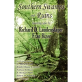 Southern Swamps and Ruins: haunting tales