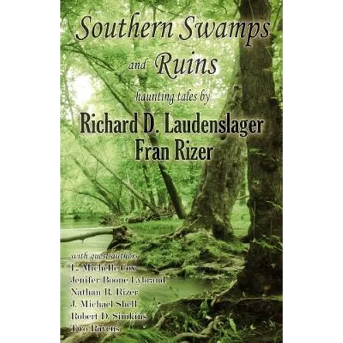 Southern Swamps and Ruins: haunting tales