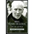 Meet Henri de Lubac: His Life and Work
