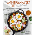 Anti-Inflammatory Diet Made Simple: Delicious Recipes to Reduce Inflammation for Lifelong Health