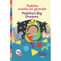 Pablito sueña en grande - Pablito's Big Dreams: Bilingual Book Spanish-English for Kids