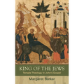 King of the Jews: Temple Theology in John's Gospel
