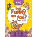 How Funny Are You?: All about Joke Making, Pranks, and More!