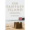 On Fantasy Island: Britain, Europe, and Human Rights