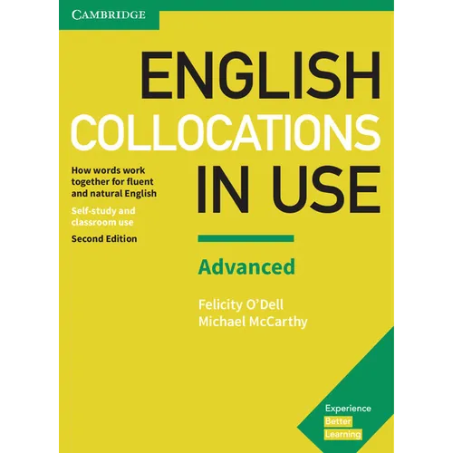 English Collocations in Use Advanced Book with Answers: How Words Work Together for Fluent and Natural English