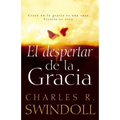 El Despertar de la Gracia: Crecer En La Gracia Es Una Cosa. Vivirla Es Otra.