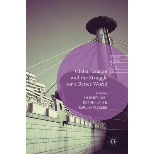 Global Leisure and the Struggle for a Better World - Hardcover