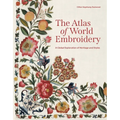 The Atlas of World Embroidery: A Global Exploration of Heritage and Styles
