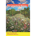 Her Limestone Bones: Selections from Lexington Poetry Month 2013