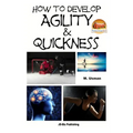How to Develop Agility & Quickness