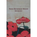 Nine Hundred Moon Journey: Poems & Encounters