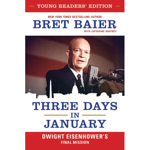 Three Days in January: Dwight Eisenhower's Final Mission