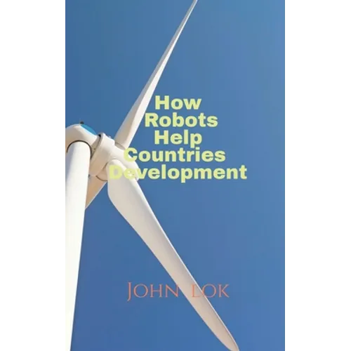 How Robots Help Countries Development - Paperback