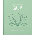 The Little Book of Calm: For When Life Gets a Little Tough