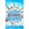 The Ultimate Geography Trivia: 220 Fun & Challenging Geography trivia questions for kids and adults. Test your Knowledge & learn interesting facts you