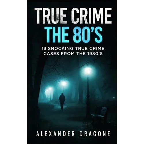 True Crime: The 80's