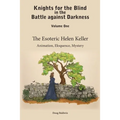 The Esoteric Helen Keller: Animation, Eloquence, Mystery