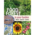 A Food Forest in Your Garden: Plan It, Grow It, Cook It