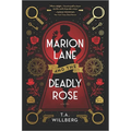 Marion Lane and the Deadly Rose: A Historical Mystery