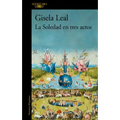 La Soledad En Tres Actos / La Soledad in Three Acts
