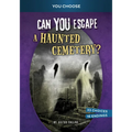 Can You Escape a Haunted Cemetery?: An Interactive Paranormal Adventure