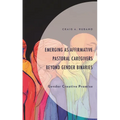 Emerging as Affirmative Pastoral Caregivers Beyond Gender Binaries: Gender Creative Promise