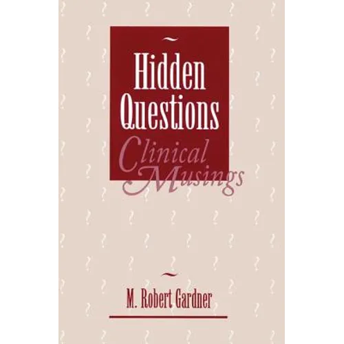 Hidden Questions, Clinical Musings