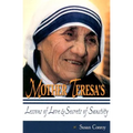 Mother Teresa's Lessons of Love & Secrets of Sanctity