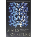 States of Return: Rethinking Migration and Mobility