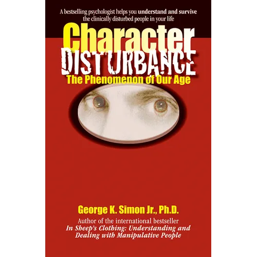 Character Disturbance: The Phenomenon of Our Age Volume 1