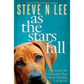As The Stars Fall: A Heartwarming Dog Novel
