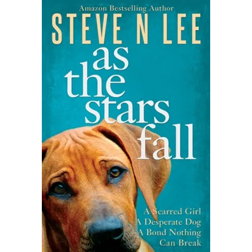 As The Stars Fall: A Heartwarming Dog Novel