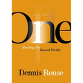 One: Healing the Racial Divide