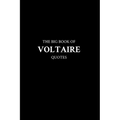 The Big Book of Voltaire Quotes