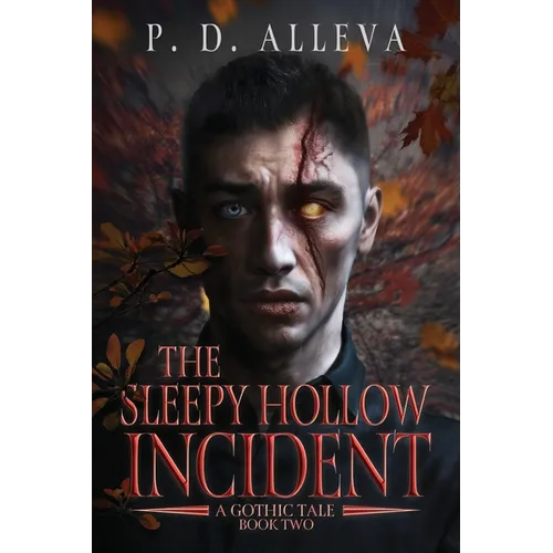 The Sleepy Hollow Incident Book Two: A Gothic Tale!