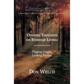 Opening Thoughts on Everyday Living: Digging Deeper, Looking Farther