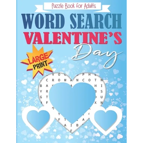 Valentines Day Word Search Puzzle Book for Adults Large Print: Brain Exercise, Fun, and Relaxation in One! Activity Book for Adults. A4