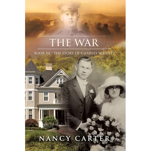The War: Book III - The Story of Charles Schultz