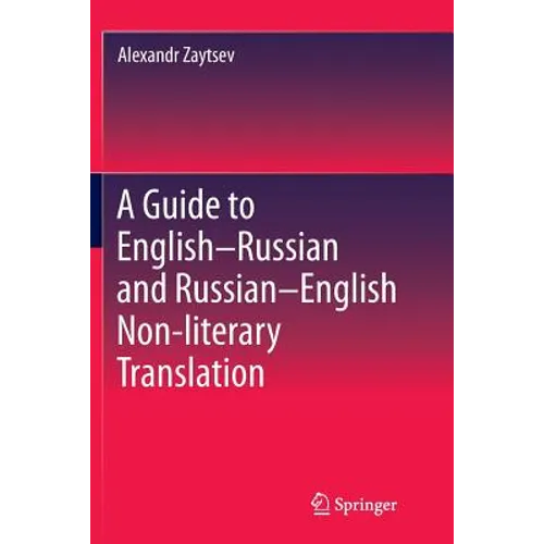 A Guide to English-Russian and Russian-English Non-Literary Translation