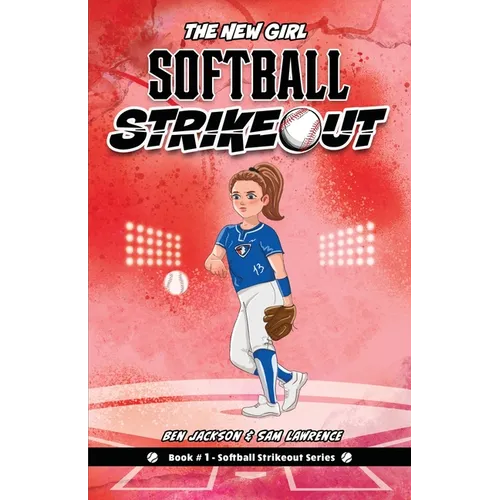 Softball Strikeout: The New Girl