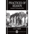 Practices of Reason: Aristotle's Nicomachean Ethics