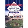 Opening Day: Cleveland, the Indians, and a New Beginning