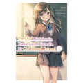 The Girl I Saved on the Train Turned Out to Be My Childhood Friend, Vol. 1 (Manga)