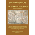 Los Hombres de Los Ríos. Jesuitas En Guayana