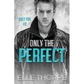 Only the Perfect
