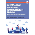 Handbook for Provisional Psychologists in Training: Psychological Practice and Supervision