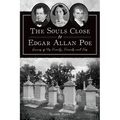 The Souls Close to Edgar Allan Poe: Graves of His Family, Friends and Foes