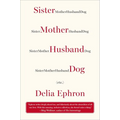 Sister Mother Husband Dog: (Etc.)