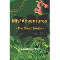Mis*Adventures The Great Jungle